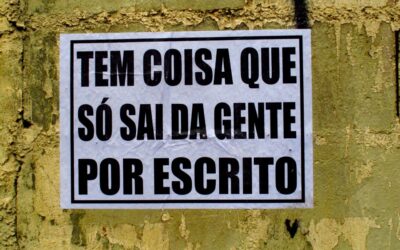 Tem coisa que só sai da gente por escrito