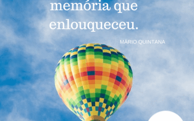 A imaginação é a memória que enlouqueceu | Mário Quintana